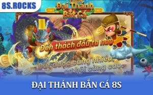 Đại Thánh Bắn Cá 8S